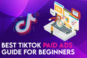 TikTok Paid Ads Guide for Beginners