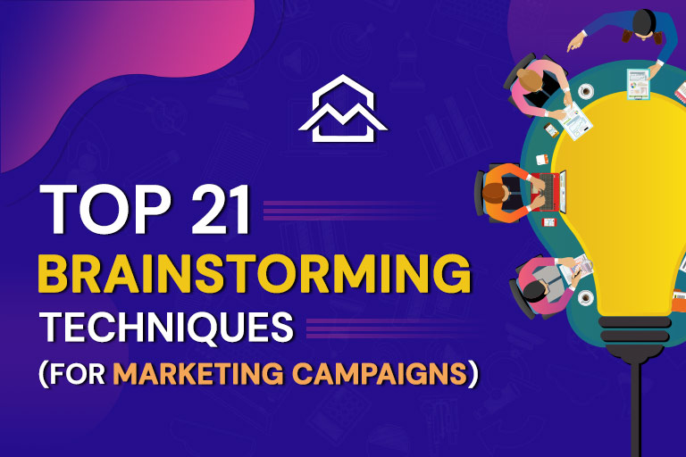 Top 21 Brainstorming Techniques That Work (For Marketing Campaigns)