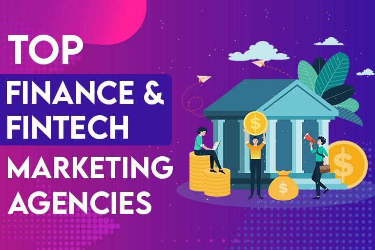 Top 13 Finance and Fintech Marketing Agencies in Europe/USA