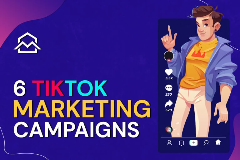 6 TikTok Marketing Campaigns