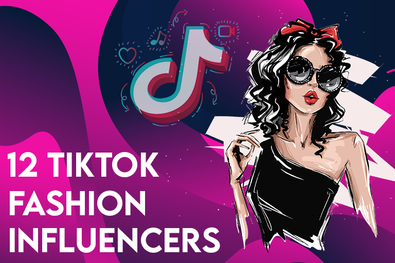 12 TikTok Fashion Influencers For Your Next Campaign
