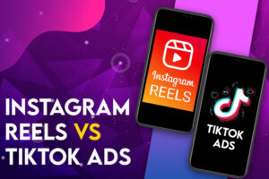 Instagram reels vs TikTok Ads