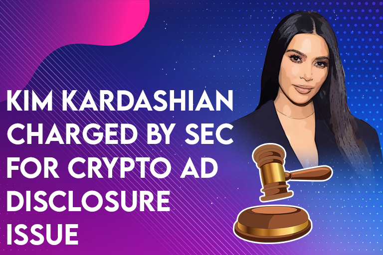 Kim Kardashian charged by SEC for Crypto Ad Disclosure Issues