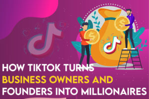 TikTok millionaire entrepreneurs