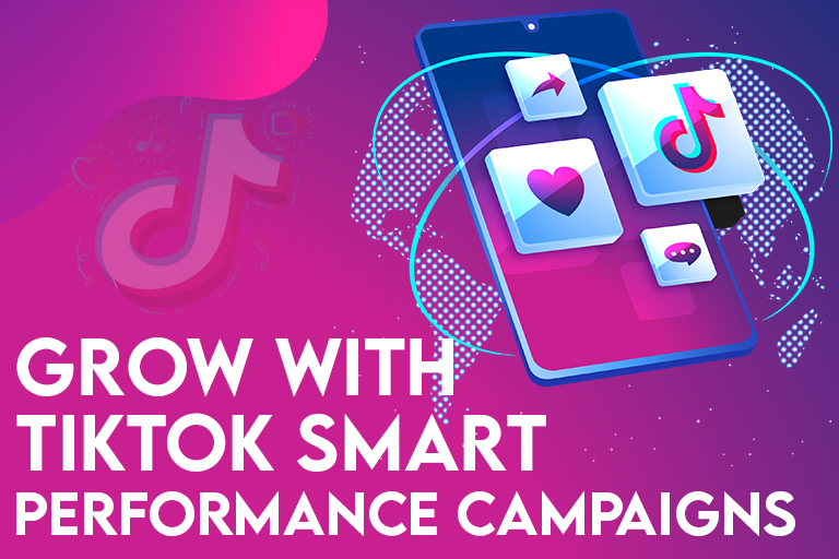 Grow Rapidly with TikTok Smart Performance Campaigns: How It Works