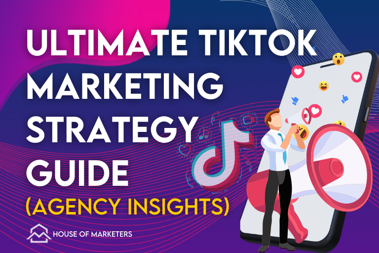 Ultimate TikTok Marketing Strategy Guide (10 Steps) [Updated: 2024]