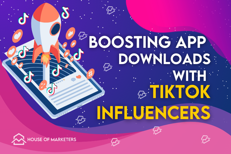 How To Boost App Downloads with TikTok Influencers – Strategies and Successful Examples