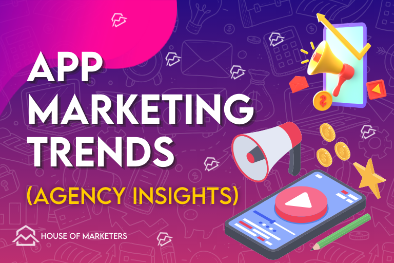 6 Mobile App Marketing Trends in 2024 [Agency Insights]